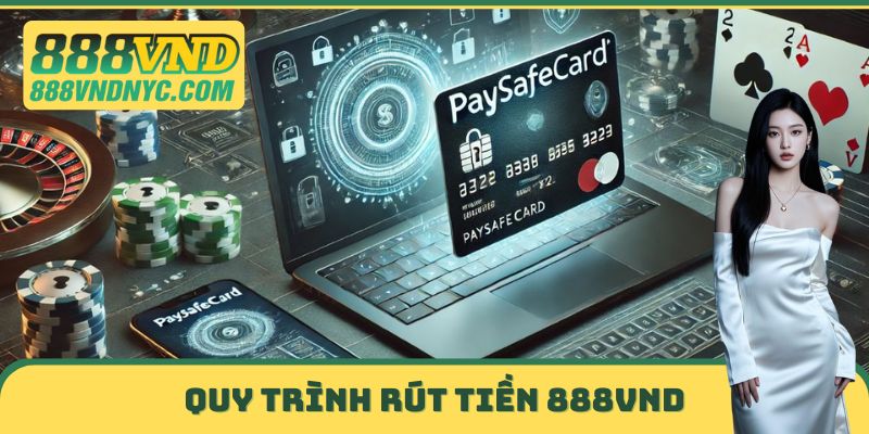 Quy trình Rút tiền 888vnd