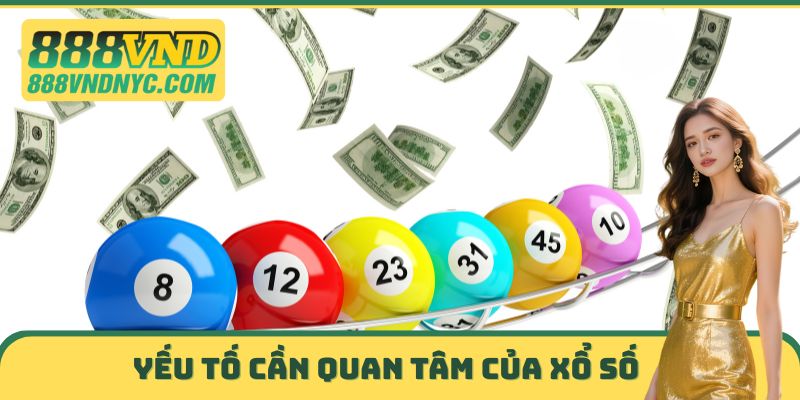 Yếu tố cần quan tâm của xổ số 888VND