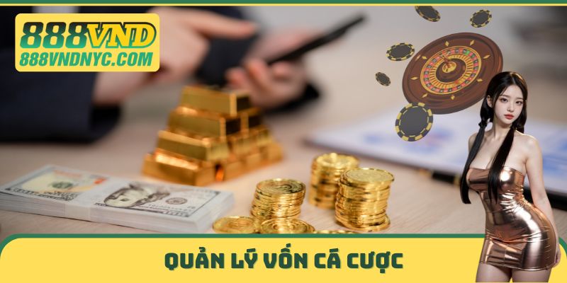 Kinh nghiệm quản lý vốn cá cược